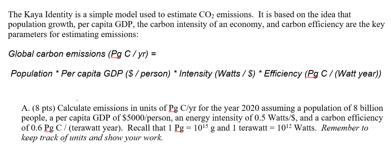 Solved The Kaya Identity is a simple model used to estimate | Chegg.com