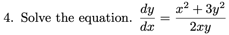 Solved 4. Solve the equation. dy dx x2 + 3y2 2xy | Chegg.com