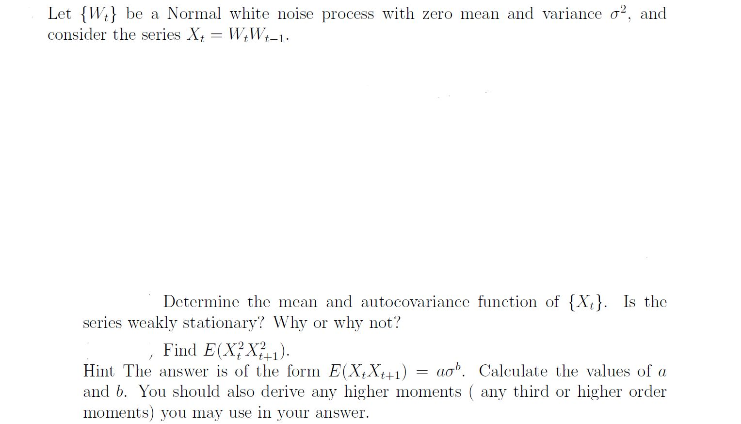 Solved Let {W4} be a Normal white noise process with zero | Chegg.com