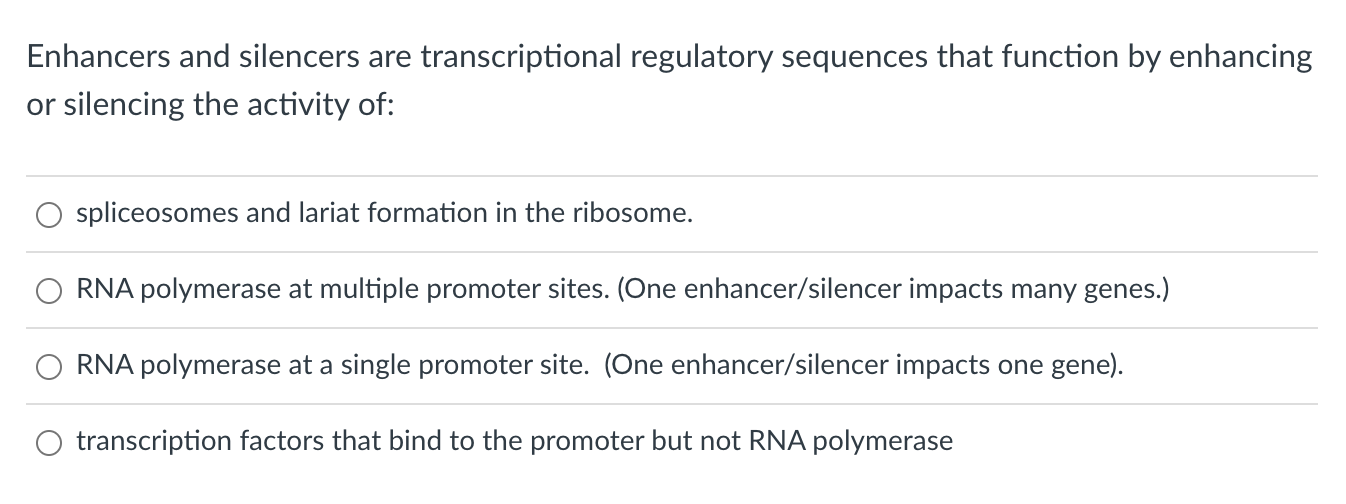 Solved Enhancers and silencers are transcriptional | Chegg.com