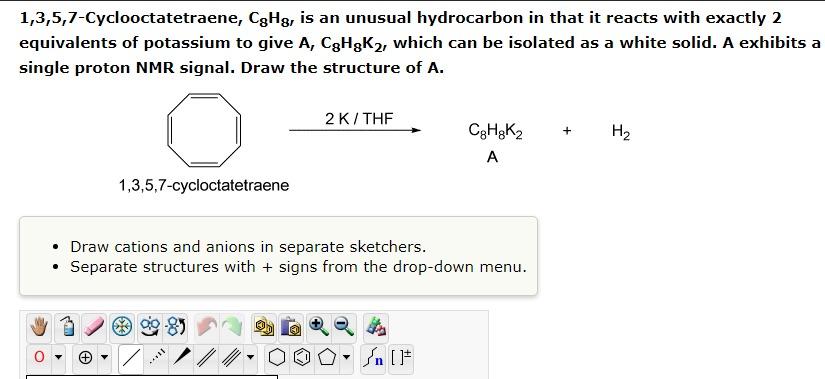 Solved 1,3,5,7-Cyclooctatetraene, C8H8, is an unusual | Chegg.com