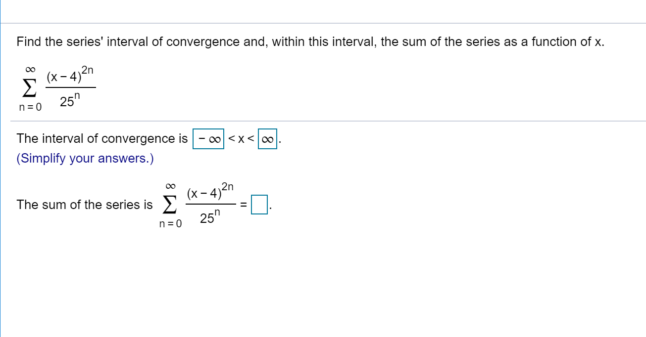 Solved Find The Series' Interval Of Convergence And, Within | Chegg.com