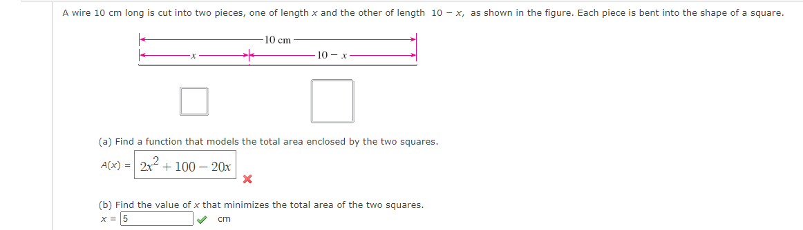 A wire 10 cm long is cut into two pieces, one of length x an