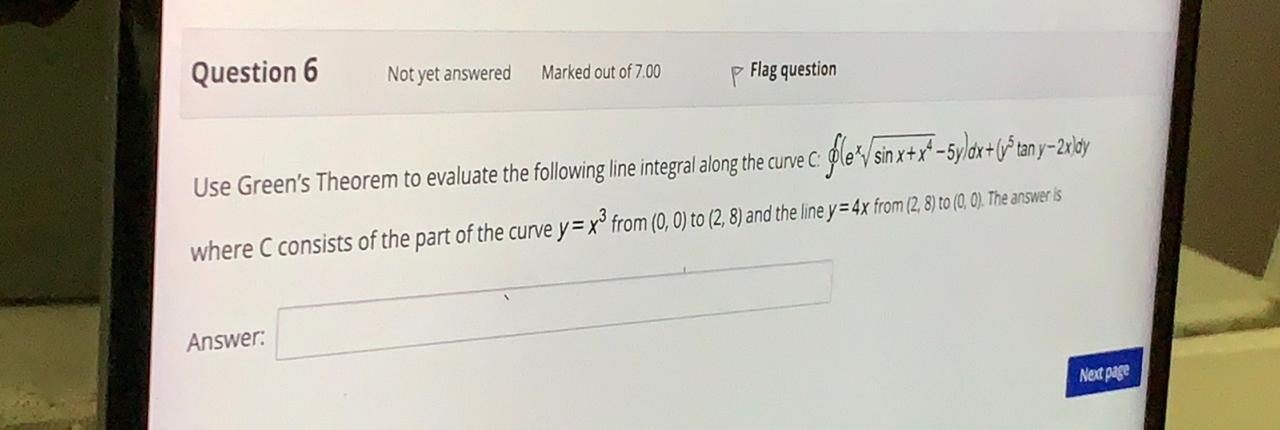 Solved Question 6 Not yet answered Marked out of 7.00 p Flag | Chegg.com