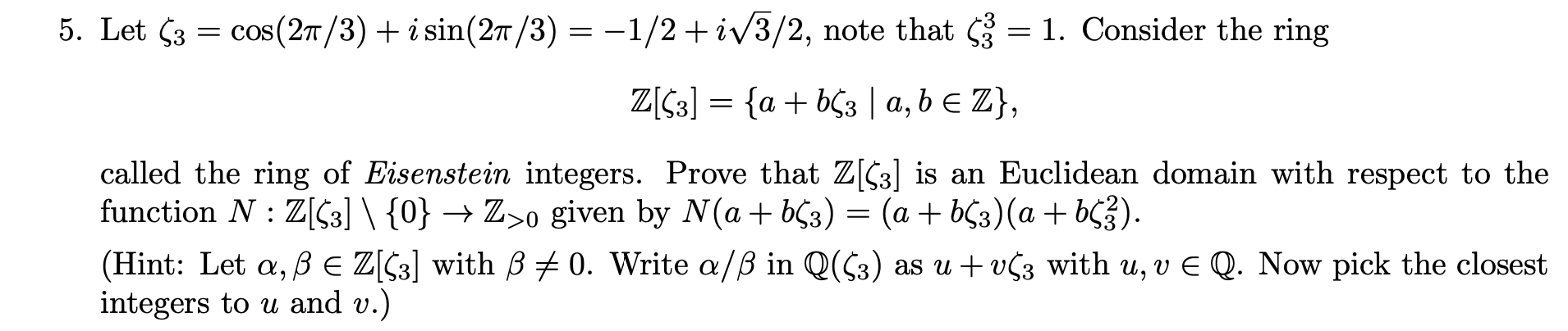 Solved Prove That Is An Euclidean Domain With Respect To Chegg Com