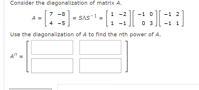 Solved Consider the diagonalization of matrix A. 1 -2 -1 0 | Chegg.com