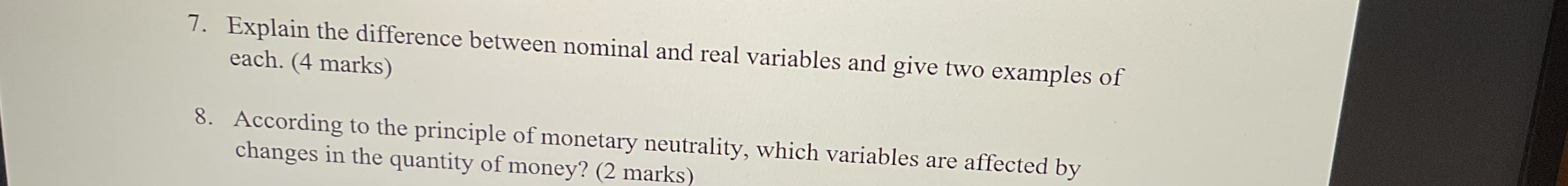 7. Explain the difference between nominal and real variables and give two examples of each. (4 marks)
8. According to the pri