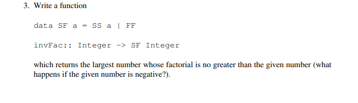 3. Write a function data SF a = ssa | FF invFac:: | Chegg.com
