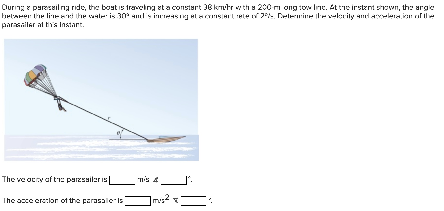 Solved During a parasailing ride, the boat is traveling at a