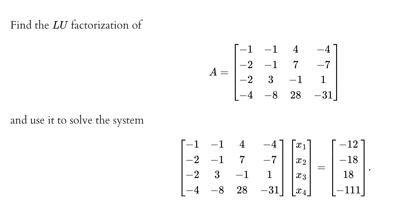 Solved Find the LU factorization of -1 -1 4. -4 -2 -1 7 A -7 | Chegg.com