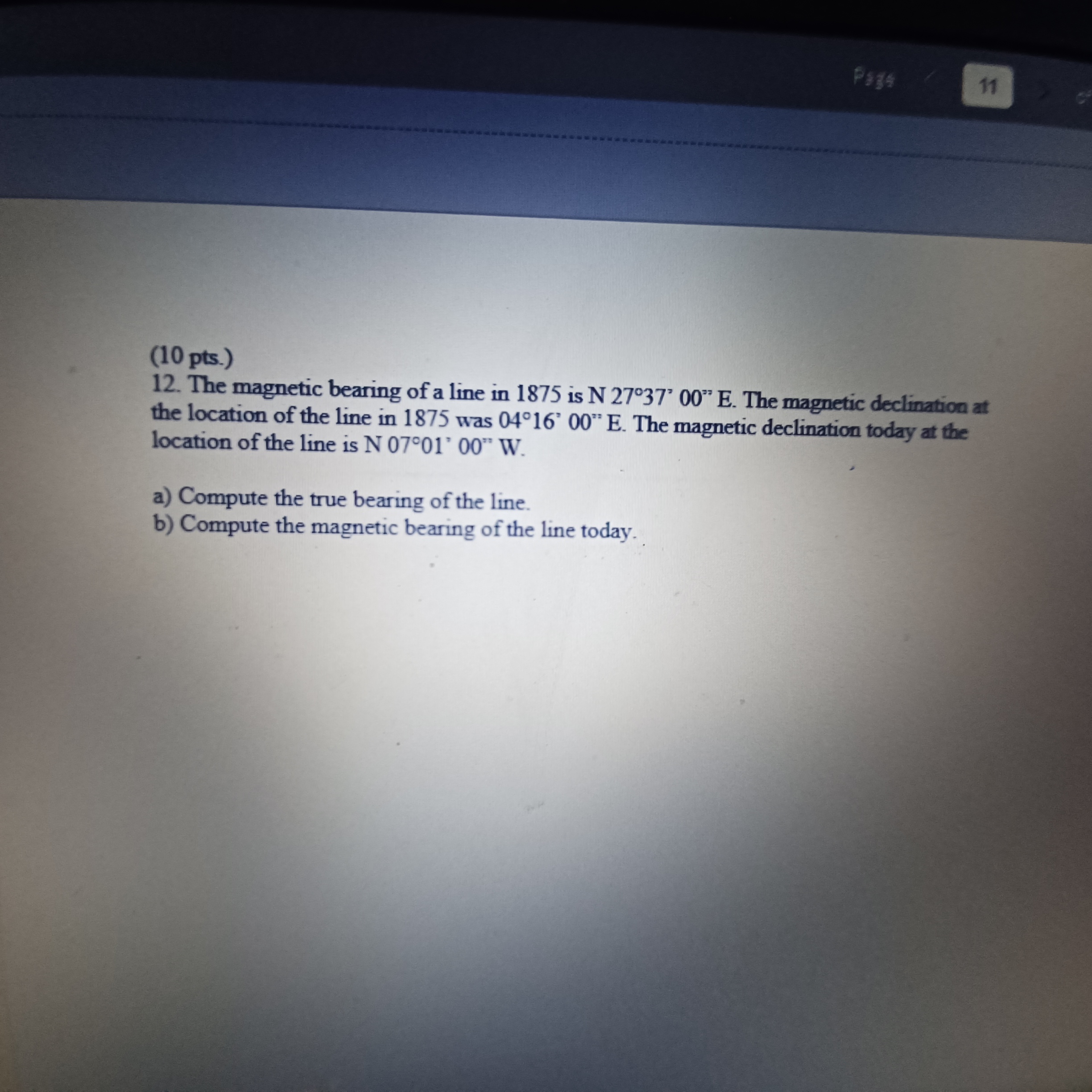 Solved (10 pts.) 12. The bearing of a line in 1875