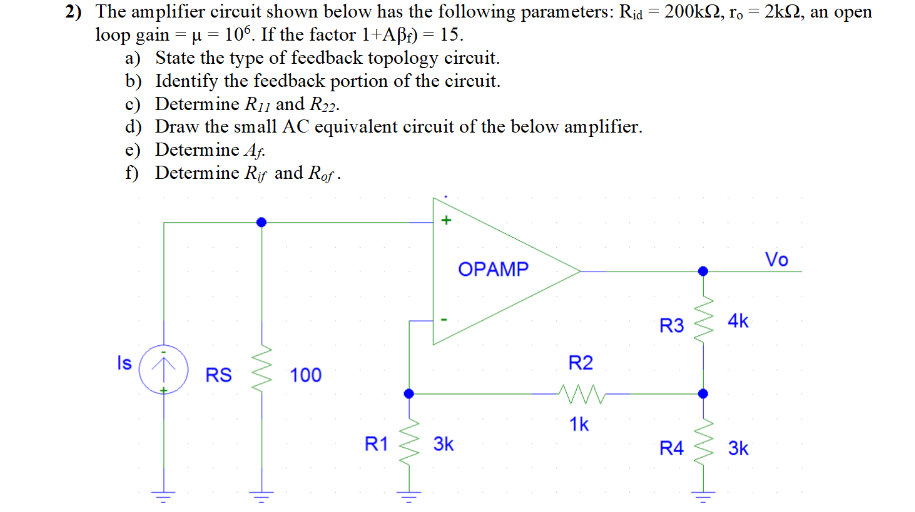 Solved 2) The amplifier circuit shown below has the | Chegg.com