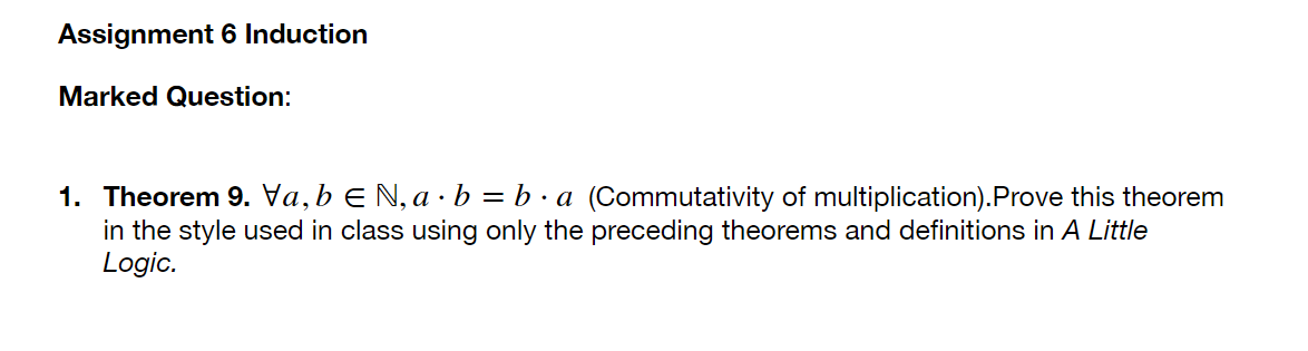 Solved Theorem 9. ∀a,b∈N,a⋅b=b⋅a (Commutativity Of | Chegg.com