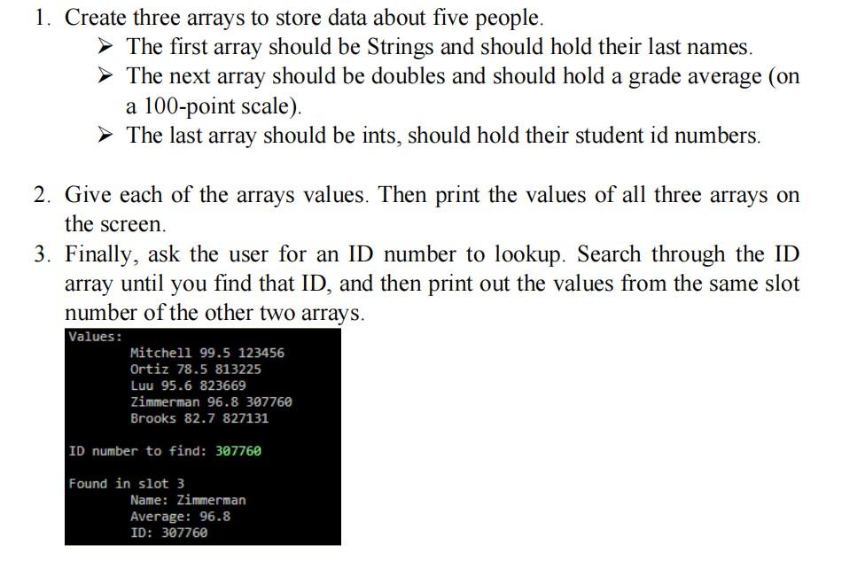 Solved 1. Create three arrays to store data about five | Chegg.com