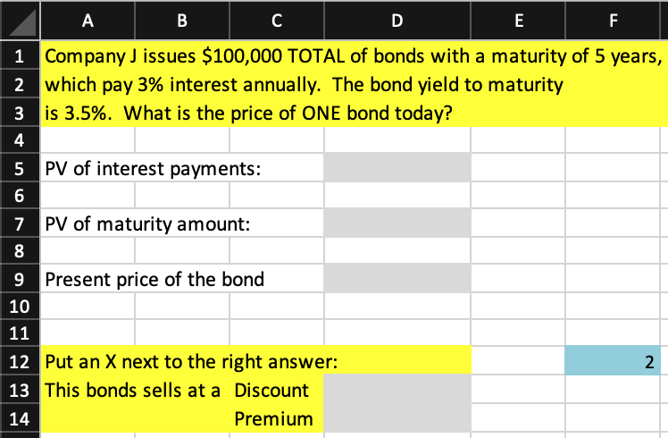 Solved А B C D E F 1 Company J Issues $100,000 TOTAL Of | Chegg.com