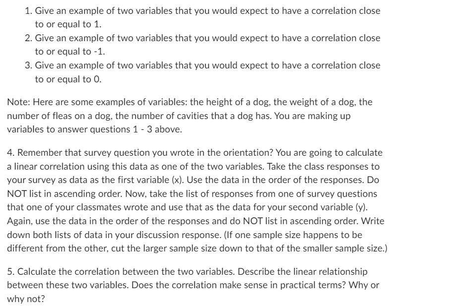 Solved 1. Give an example of two variables that you would | Chegg.com