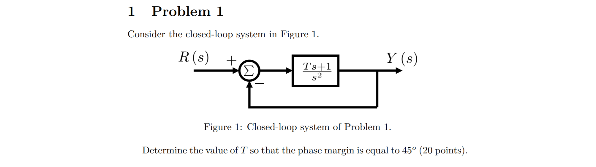 Solved 1 Problem 1 Consider the closed-loop system in Figure | Chegg.com