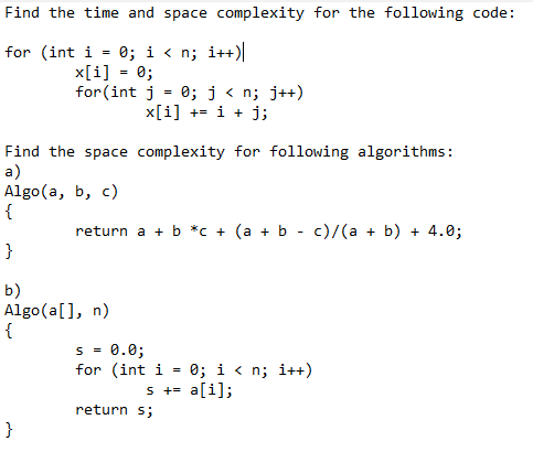 Solved Find the time and space complexity for the following | Chegg.com