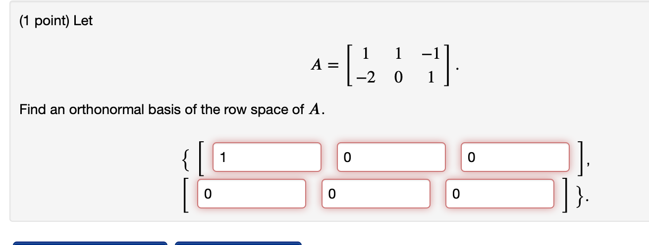 Solved Let 1 210 11 .A 11 1 201 . Find an orthonormal