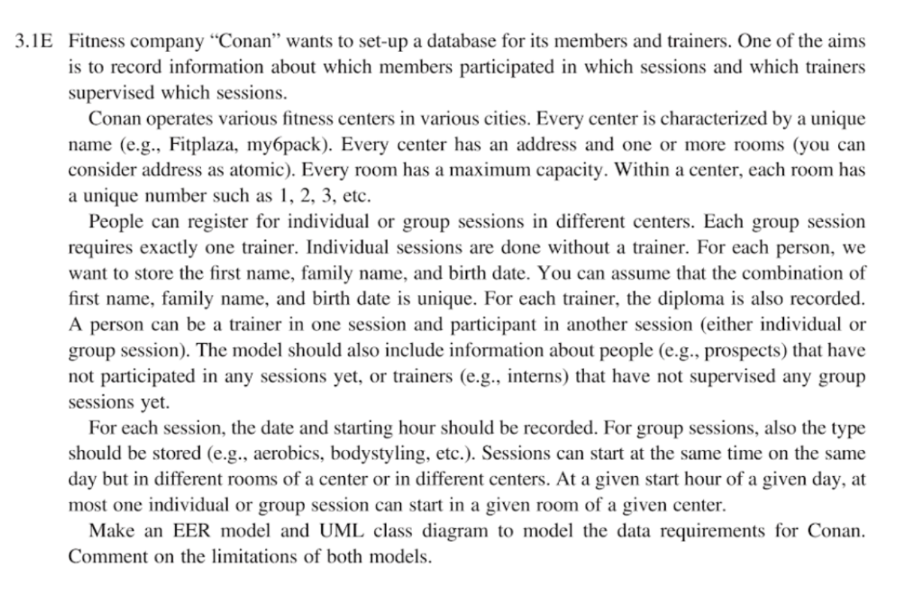3.1E Fitness company “Conan” wants to set-up a database for its members and trainers. One of the aims is to record informatio