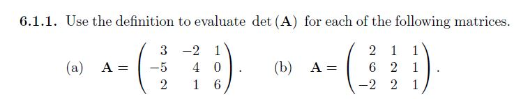 Solved 6.1.1. Use the definition to evaluate det (A) for | Chegg.com