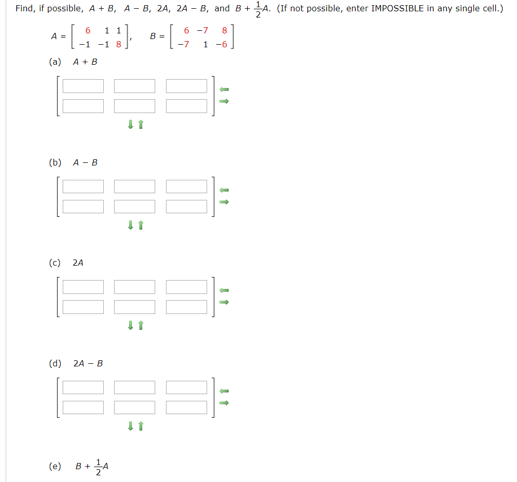 Solved Find, if possible, A + B, A - B, 2A, 2A -B, and BJA. | Chegg.com