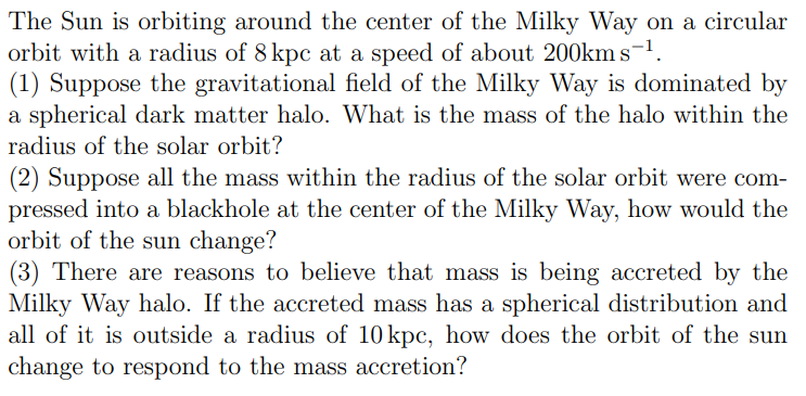 Solved The Sun is orbiting around the center of the Milky | Chegg.com