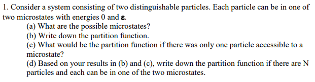Solved 1. Consider a system consisting of two | Chegg.com