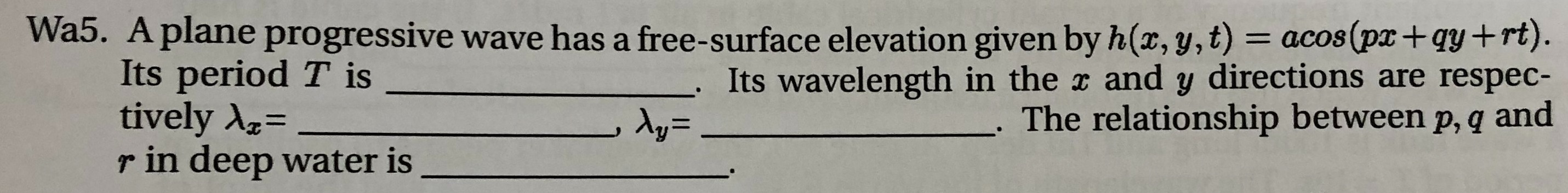 Solved Wa5. A plane progressive wave has a free-surface | Chegg.com