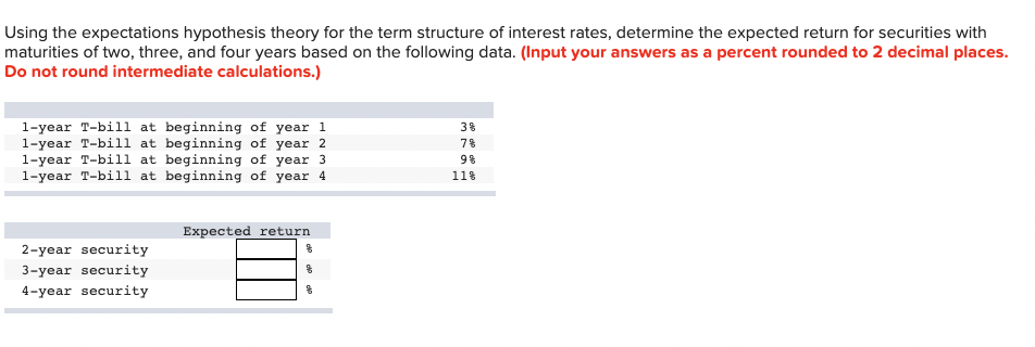 Using the expectations hypothesis theory for the term structure of interest rates, determine the expected return for securiti