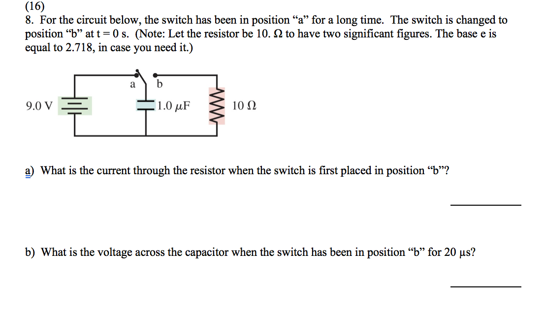 Solved (16) 8. For the circuit below, the switch has been in | Chegg.com