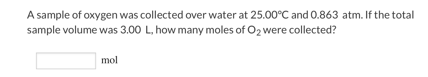 A sample of oxygen was collected over water at | Chegg.com