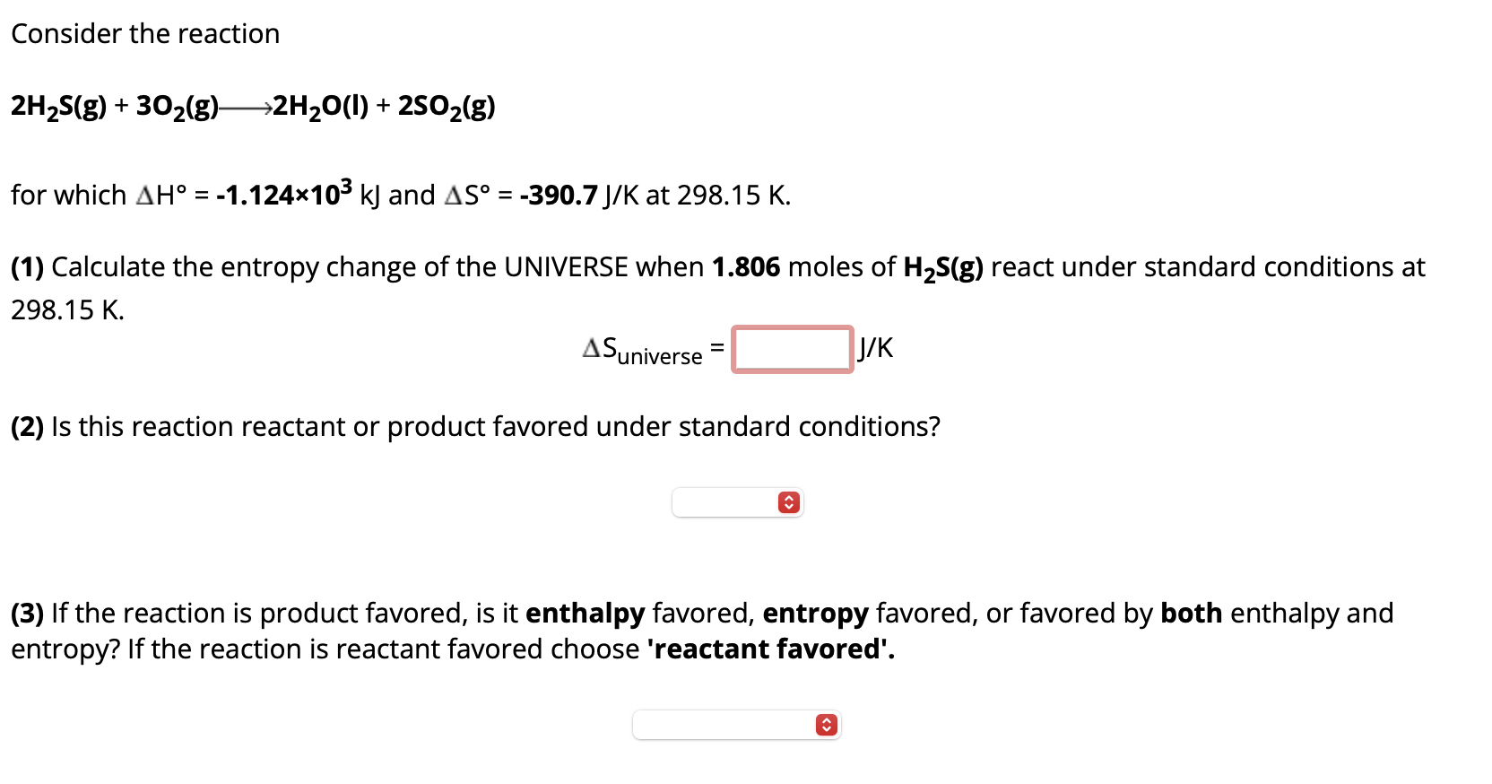 Solved Consider The Reaction 2h2 S G3o2 G 2h2ol2so2 6839