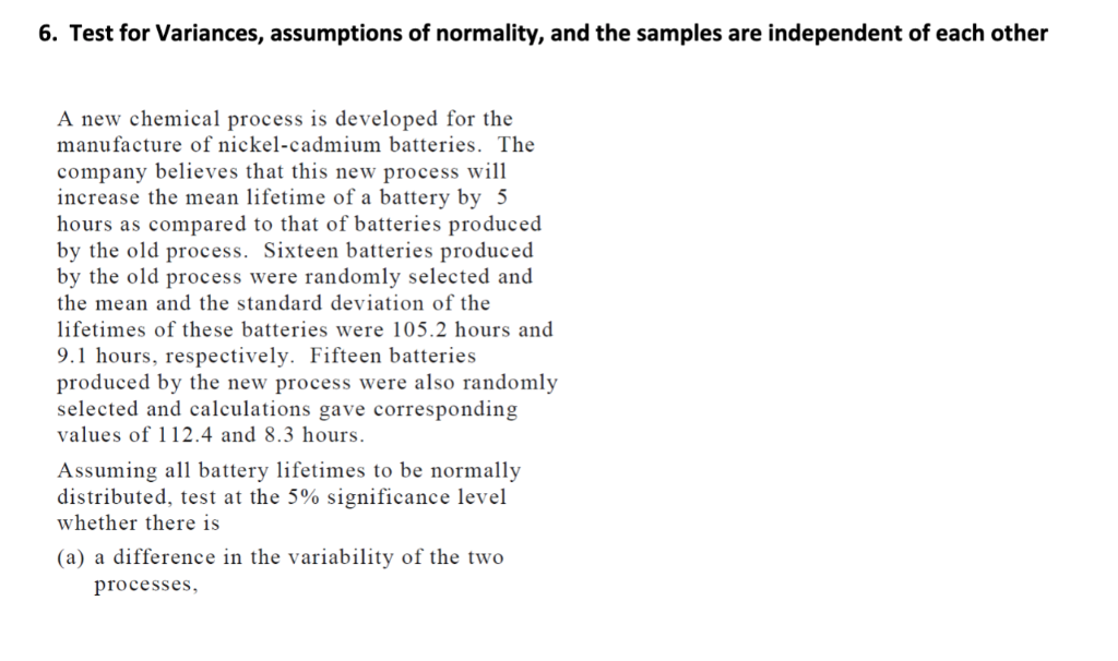 Solved 6. Test for Variances, assumptions of normality, and | Chegg.com