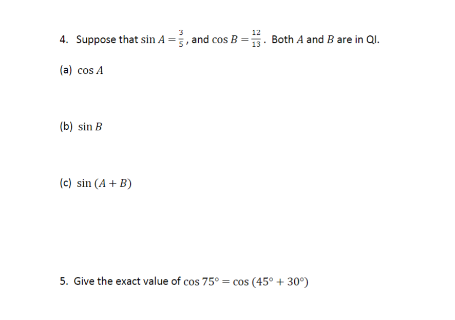 cos a =- 5 13 sin b 4 5