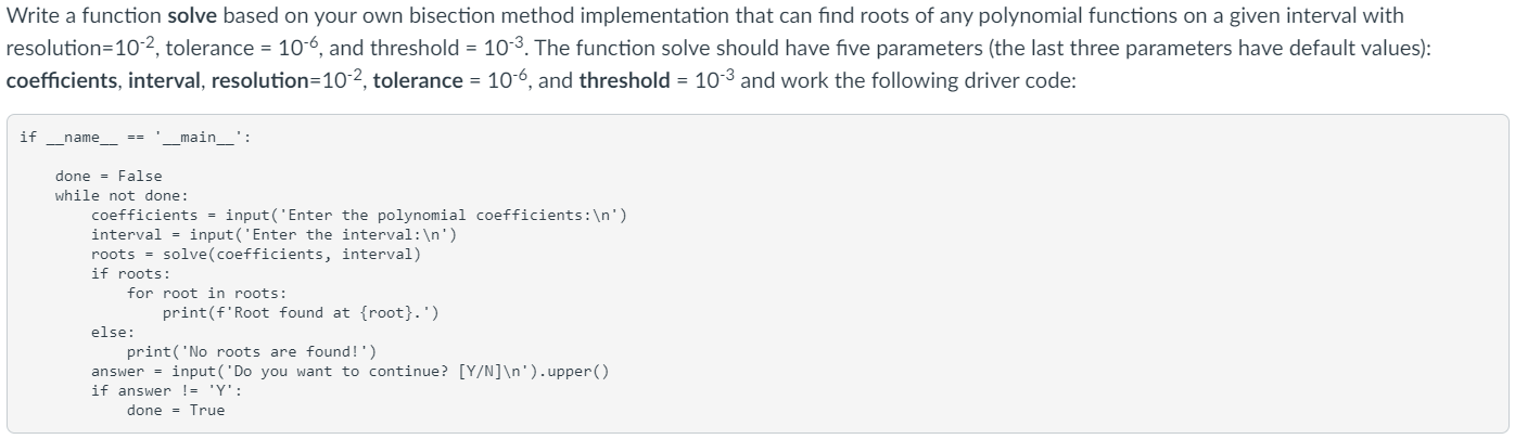 Solved Polynomial real roots: bisection method driver code: | Chegg.com