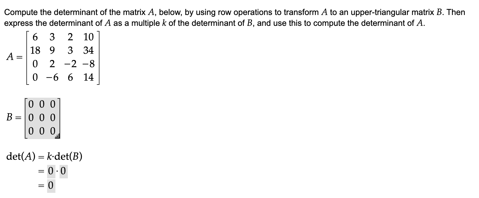 Solved Compute the determinant of the matrix A below by Chegg