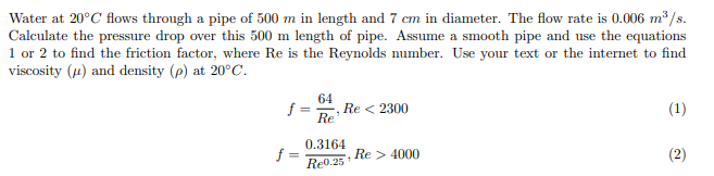 Solved Water at 20∘C flows through a pipe of 500 m in length | Chegg.com