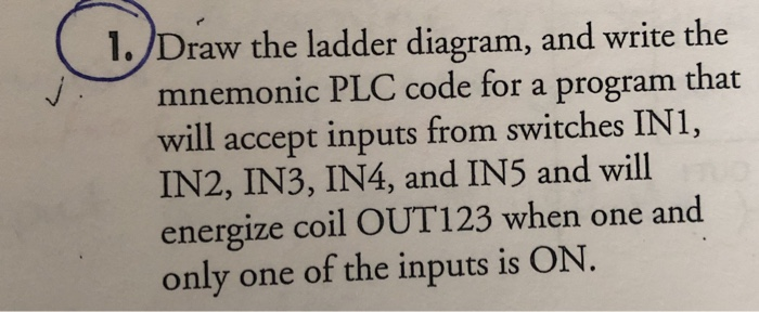 Solved 1./Draw the ladder diagram, and write the mnemonic | Chegg.com