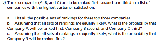 Solved a 3) Three companies (A, B, and C) are to be ranked | Chegg.com
