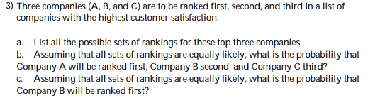 Solved A 3) Three Companies (A, B, And C) Are To Be Ranked | Chegg.com