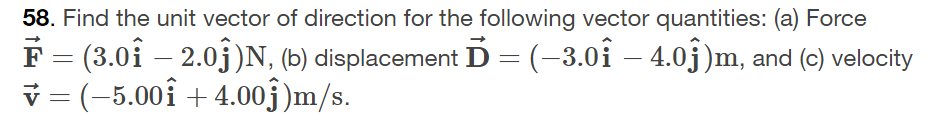 Solved 58. Find the unit vector of direction for the | Chegg.com