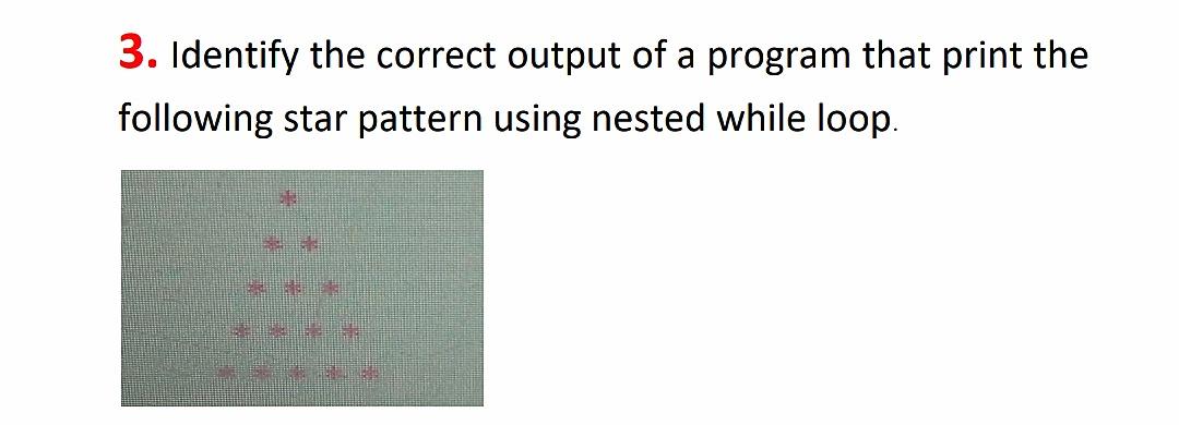 Solved 3. Identify the correct output of a program that | Chegg.com