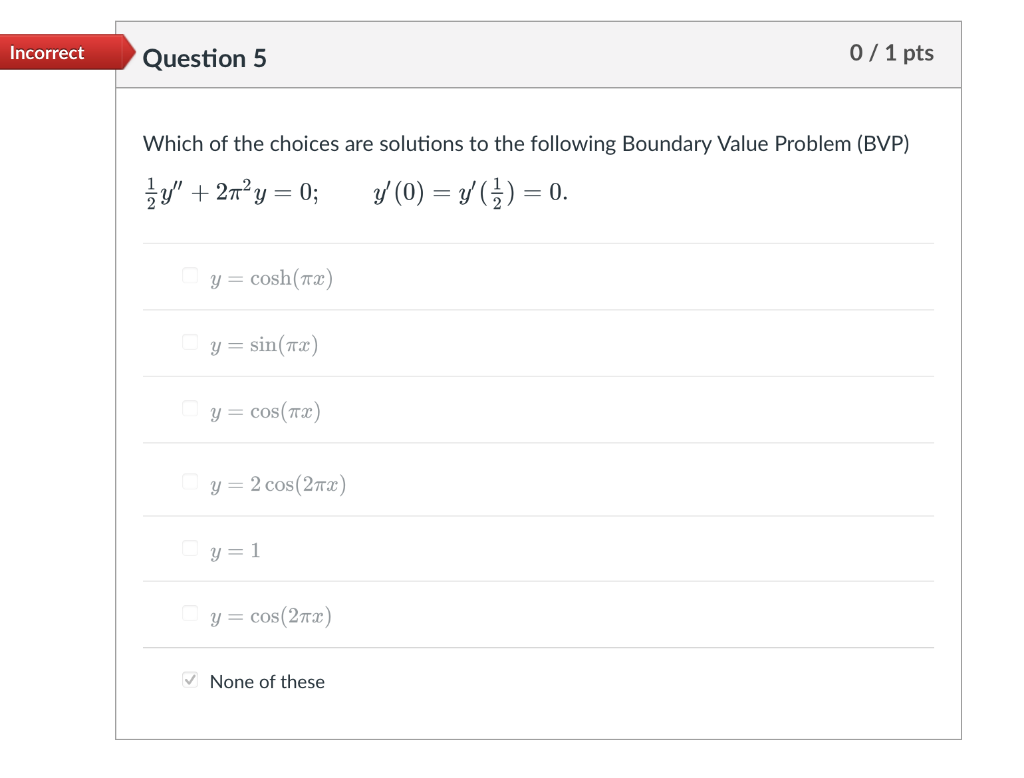Solved Incorrect Question 5 0 / 1 pts Which of the choices | Chegg.com