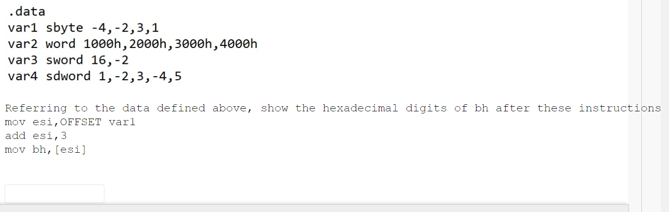Solved data vari sbyte -4,-2,3,1 var2 word 1000h, 2000h, | Chegg.com