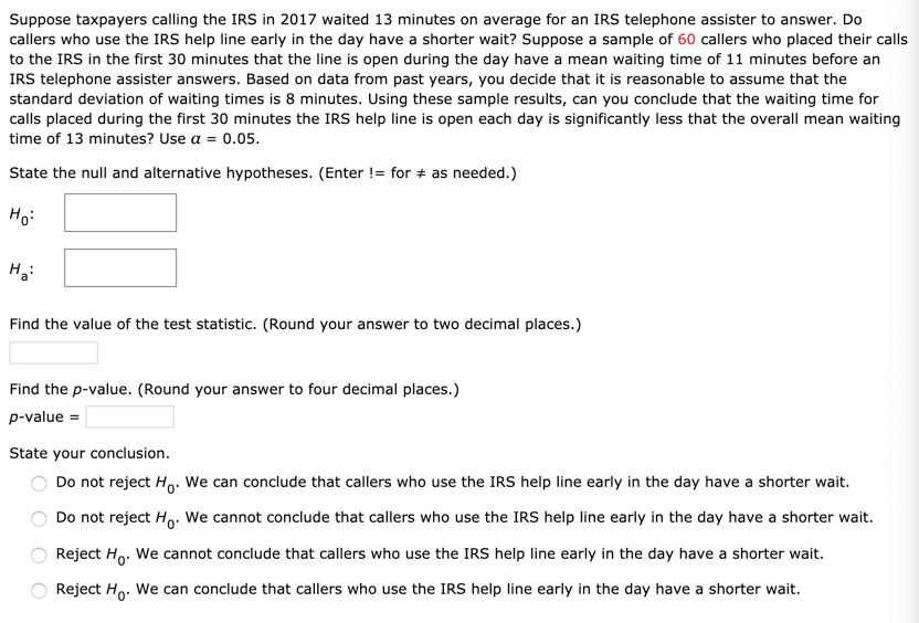 Solved Suppose taxpayers calling the IRS in 2017 waited 13 | Chegg.com