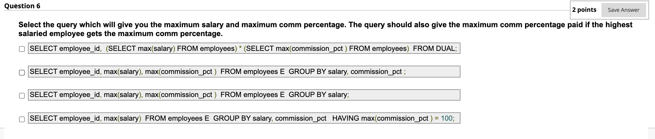 Solved Question 6 2 Points Save Answer Select The Query | Chegg.com