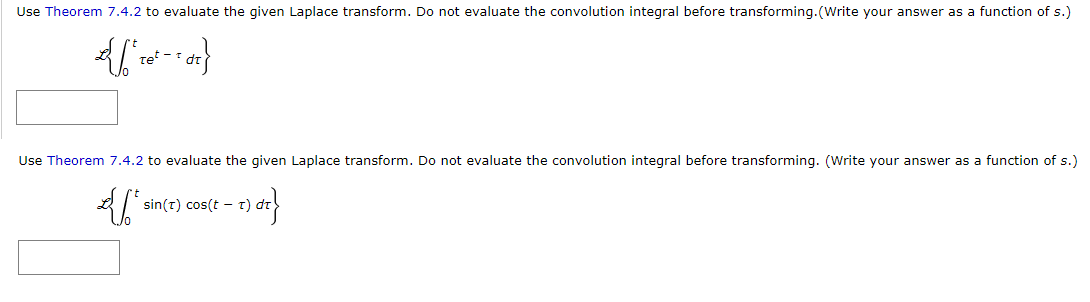 Solved Use Theorem 7.4.2 to evaluate the given Laplace | Chegg.com