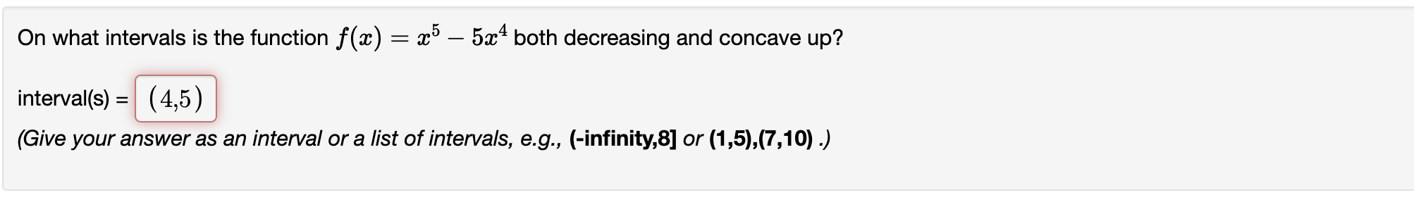 Solved On What Intervals Is The Function F X X5−5x4 Both