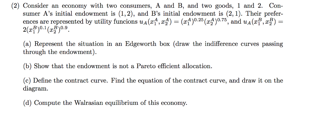 Solved (2) Consider an economy with two consumers, A and B, | Chegg.com